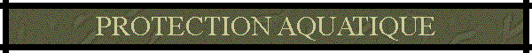 PROTECTION AQUATIQUE